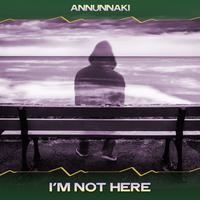 I'm Not Here