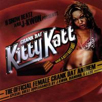 Crank Dat Kitty Katt Hosted By J-Kwon