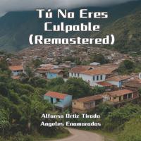 Tú No Eres Culpable (Remastered)