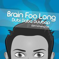 Dubi Daba Duubap (EDM Schwing Edit)