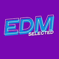 EDM Selected