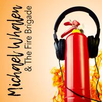 Michael Whalen & The Fire Brigade