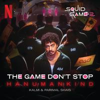 The Game Don't Stop - Squid Game 2