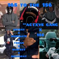 165 To the 156 (feat. Broadday agb, Suspect agb, Tscam agb, ABZSAV 156 & Workrate 156)