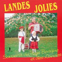 Landes jolies (Souvenirs du Pays Basque et des Landes)