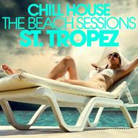 Chill House St.Tropez - The Beach Sessions