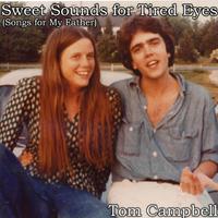 Sweet Sounds for Tired Eyes (Songs for My Father)