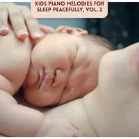 Kids Piano Melodies for Sleep Peacefully, Vol. 2