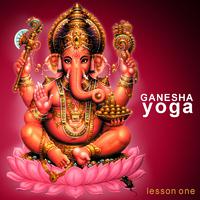 Ganesha Yoga - Lesson One