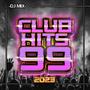 CLUB HITS 99 -DJ MIX 2023 -