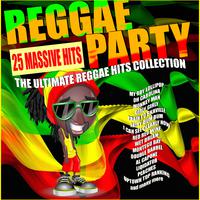 Reggae Party - The Ultimate Reggae Hits Collection