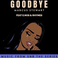 Goodbye (feat. E. NOS & Rhymes)