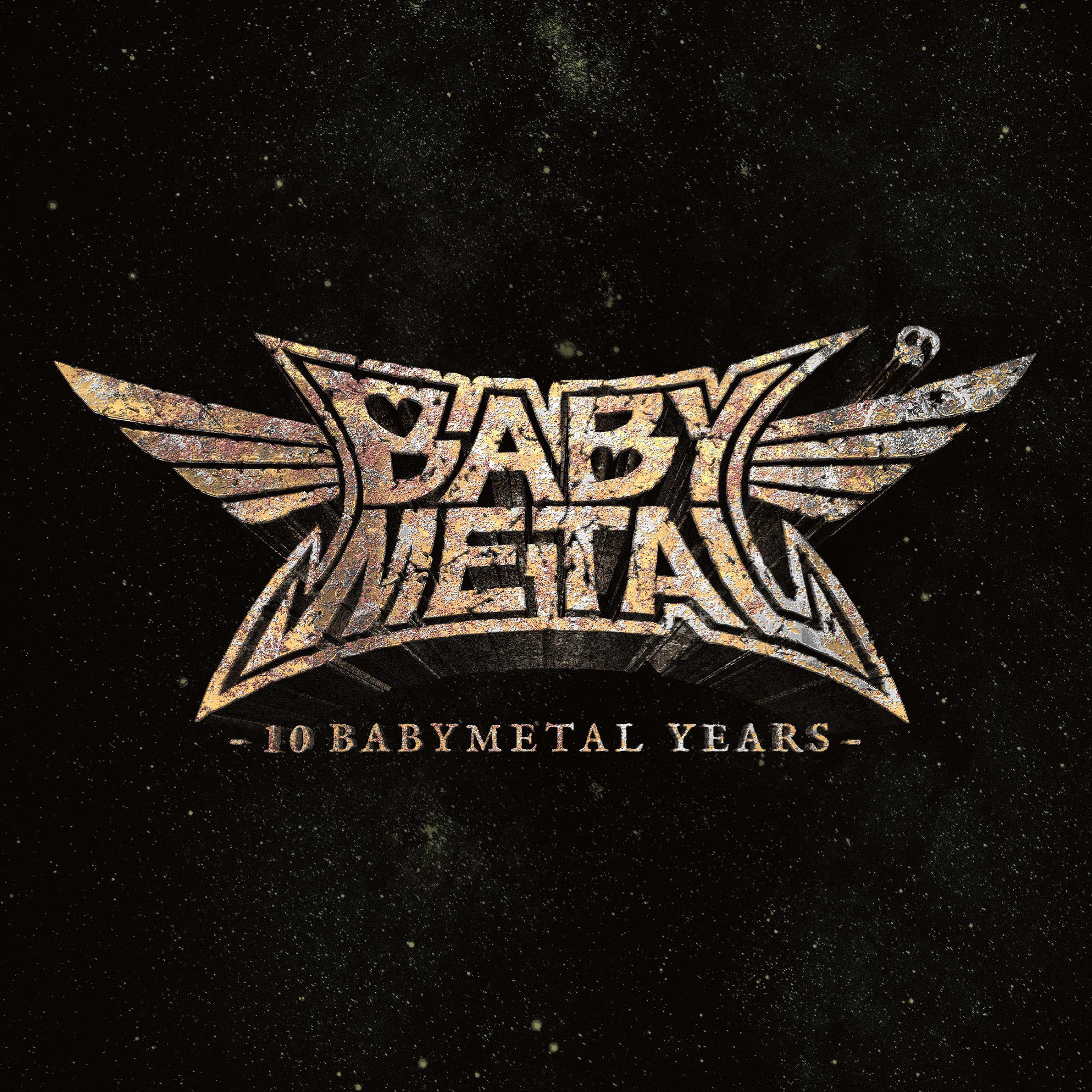 BABYMETAL ·《10 BABYMETAL YEARS》
