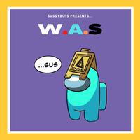 W.A.S (feat. SussyBois)