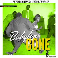 Birth of Ska Vol. 10 Babylon Gone