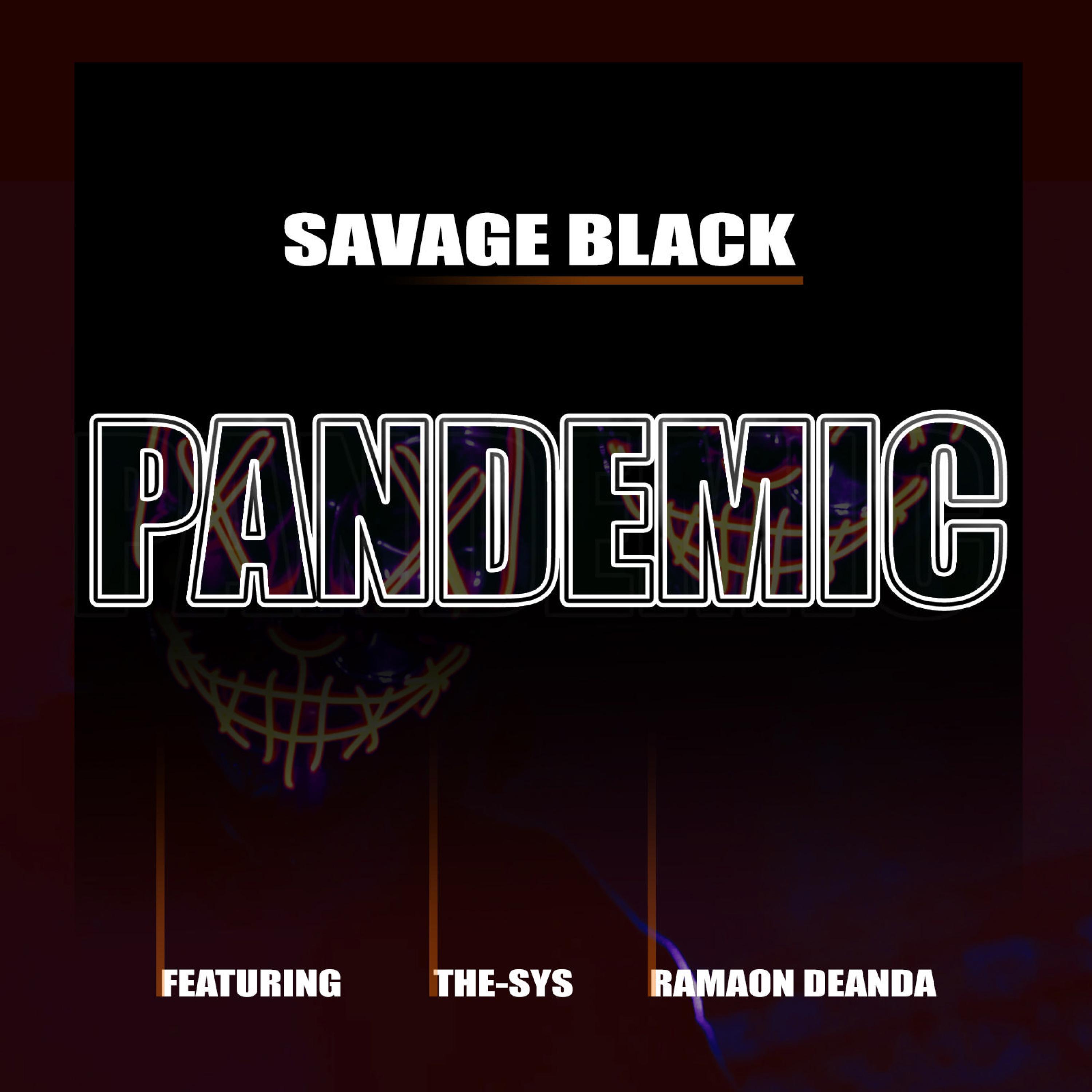 Pandemic (feat. The-Sys & Ramaon Deanda)