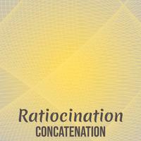 Ratiocination Concatenation