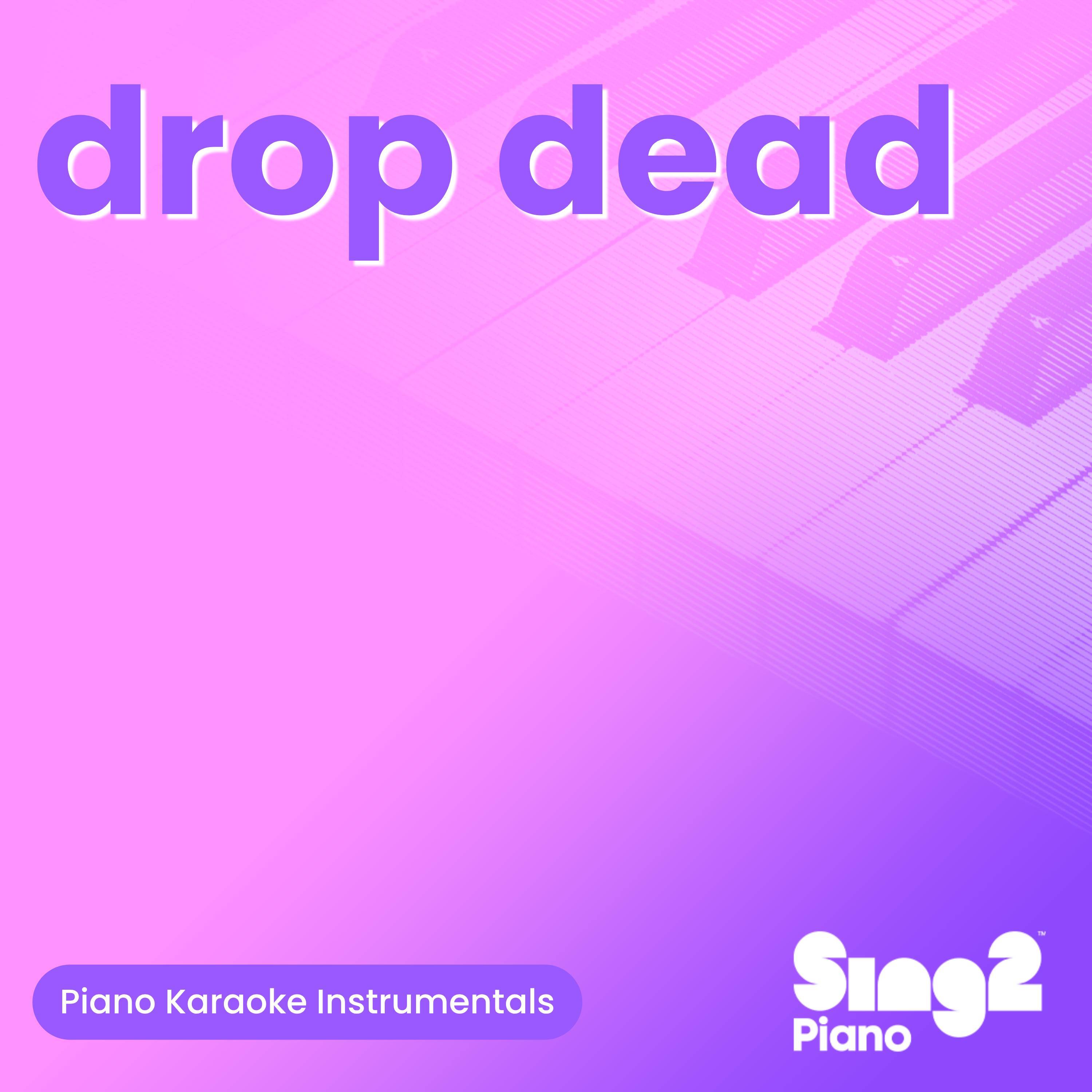 drop dead (Originally Performed by Olivia Rodrigo) (Piano Karaoke Version)封面