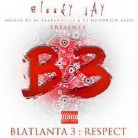 Blatlanta 3 Respect