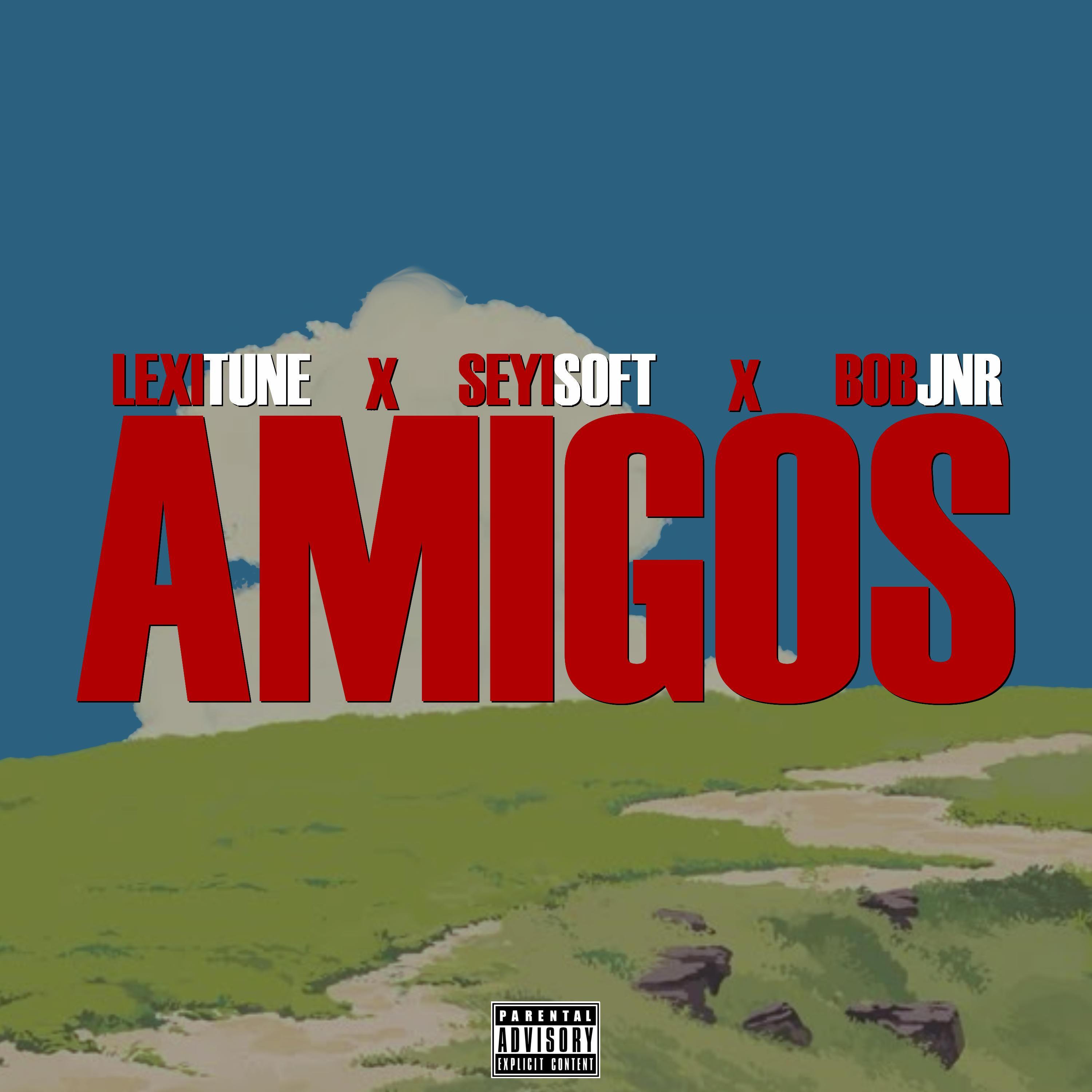 Amigos (feat. Bob Junior & Seyi Soft)