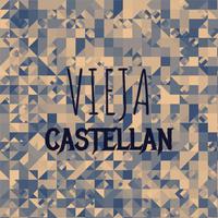 Vieja Castellan