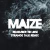 Maize - Remember to Lose [Strange Talk Remix]