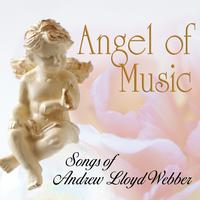 Angel of Music: Songs of Andrew Lloyd Webber