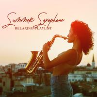 Summer Saxophone Relaxing Playlist: Deep Relaxation with Positive Rhythms