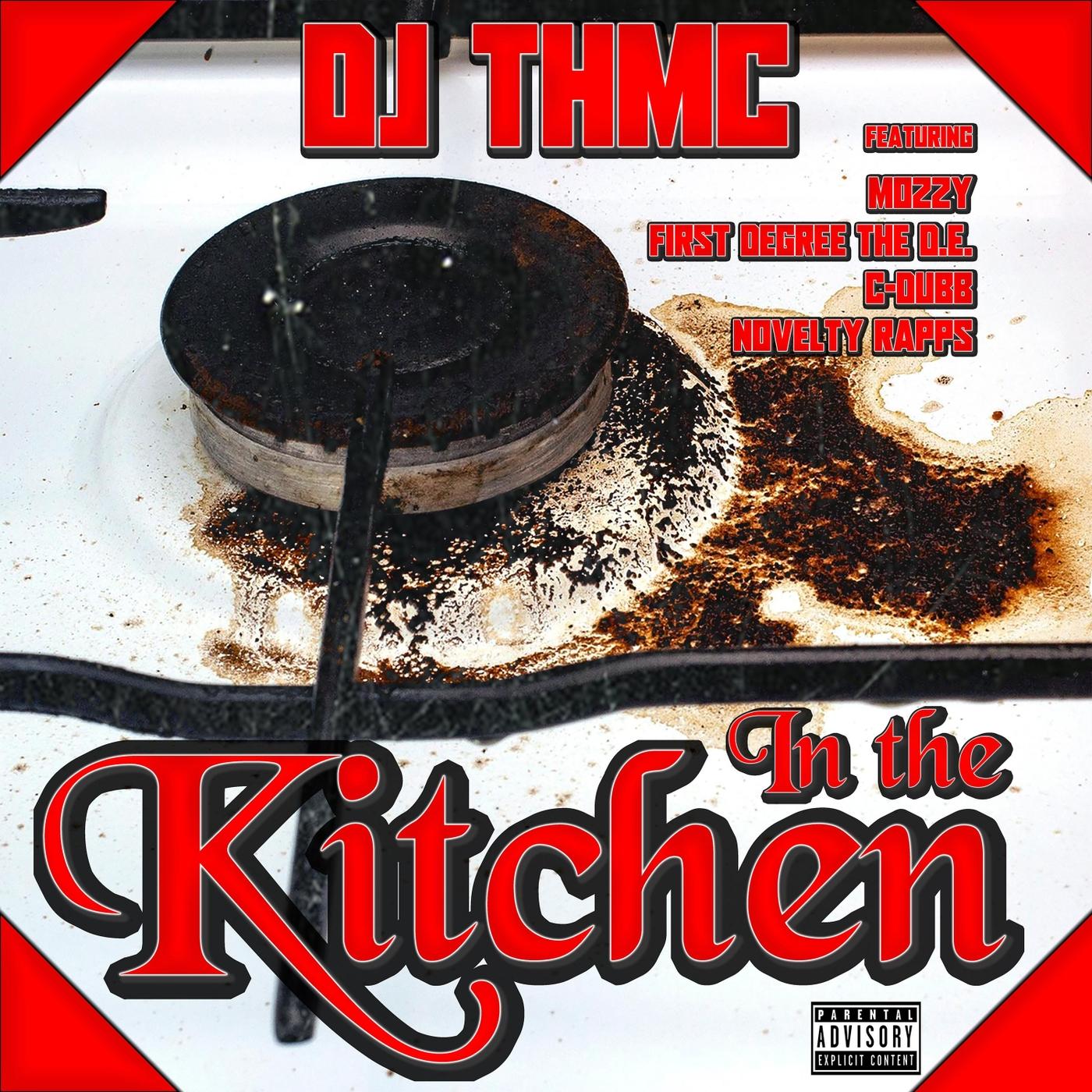 In the Kitchen (feat. Mozzy, First Degree the D.E., Novelty Rapps & C-Dubb)