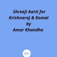 Shreeji aarti for Krishnaraj and Komal by Amar Khandha (feat. Neha ,Arohi ,Priyangbada and Trupti)