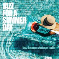 Jazz for a Summer Day (Jazz Lounge Vintage Cafè)