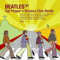 A Tribute to the Beatles '67, Vol. 1: Sgt Pepper's Brazuca Club Bands