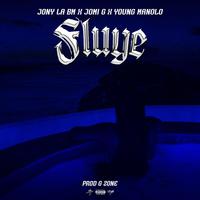 Fluye (feat. Jomi G, Young Manolo & Jony La Bm)