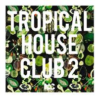 Tropical House Club 2