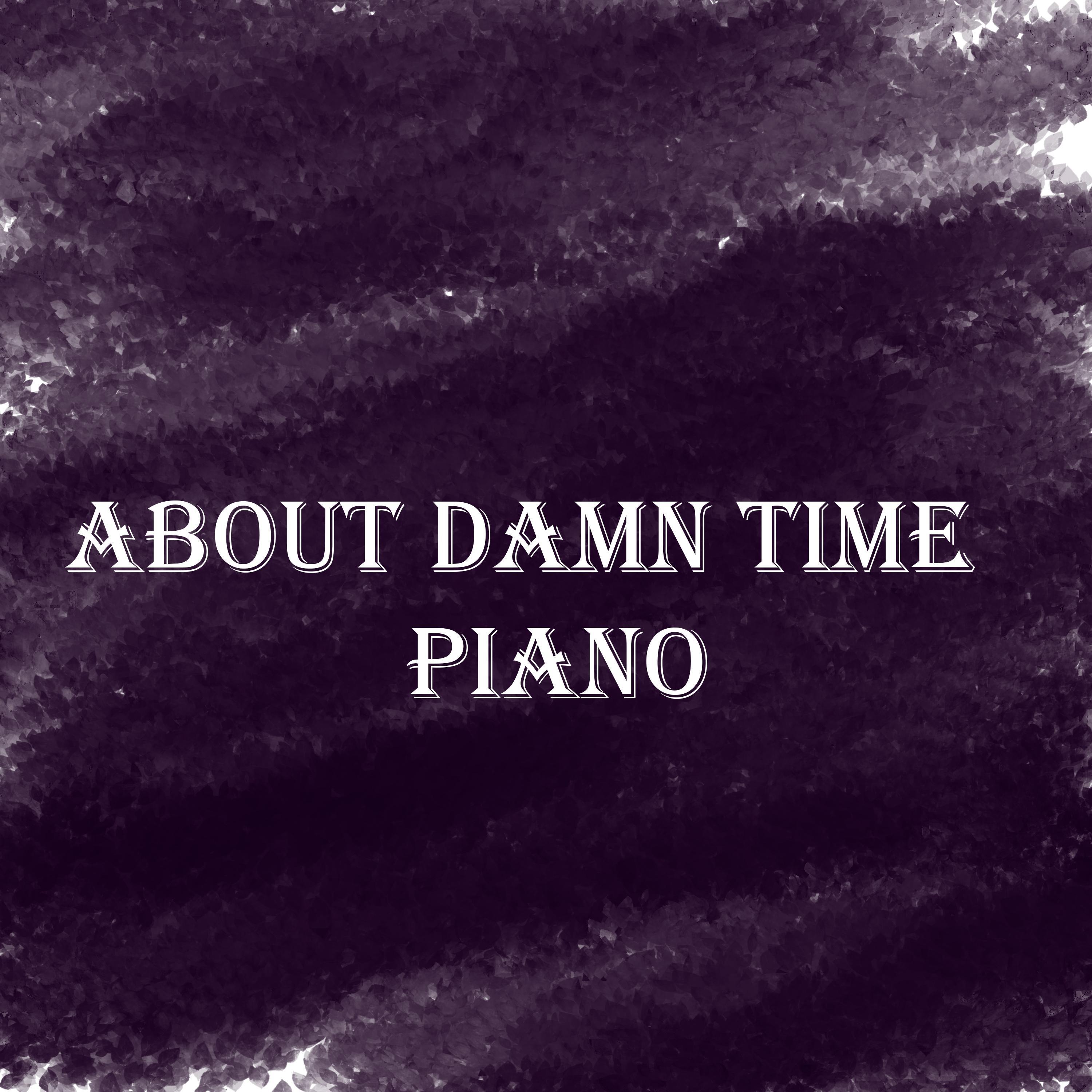 About Damn Time (Piano Version)