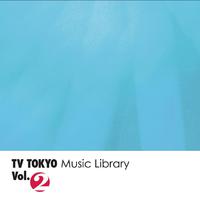 TV TOKYO Music Library Vol.2（A）