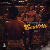 The Narcotechs Present Soulfrito