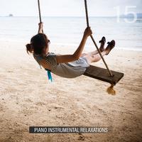 15 Piano Instrumental Relaxations: Fresh Piano Music 2020