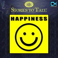 Stories To Tale Vol. 12: Happiness