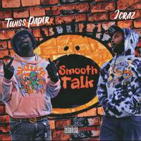 Smooth talk (feat. Twiss paper)