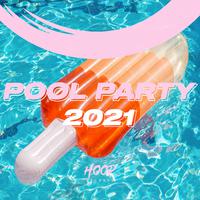 Pool Party 2021: The Best Music for Your Fun by Hoop Records (Extended Mix)