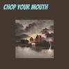 Mas klik music - Chop Your Mouth