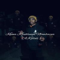 Khona K'buhlungu Ntombazana AK'dlali (feat. RoboCop SA, Sthesh location SA & Stan)