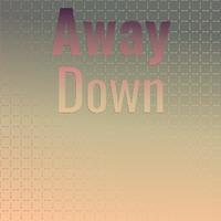 Away Down