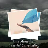 Rain Music for Peaceful Surrounding