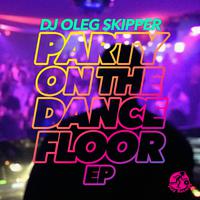 Party On The Dance Floor EP