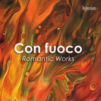 Con fuoco: Romantic Works