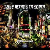 Lost Minds in Town: Compiled by Weirdel