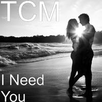 I Need You