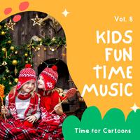 Kids Fun Time Music - Time for Cartoons, Vol. 08